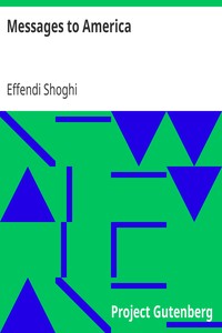 Messages to America
Selected Letters and Cablegrams Addressed to the Bahá'í's of North America 1932–1946 by Effendi Shoghi