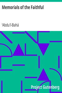 Memorials of the Faithful by ʻAbdu'l-Bahá