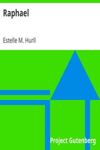 Raphael
A Collection of Fifteen Pictures and a Portrait of the Painter with Introduction and Interpretation by Estelle M. (Estelle May) Hurll