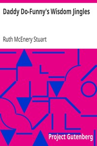 Daddy Do-Funny's Wisdom Jingles by Ruth McEnery Stuart