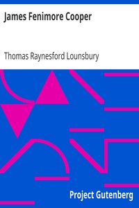 James Fenimore Cooper
American Men of Letters by Thomas Raynesford Lounsbury