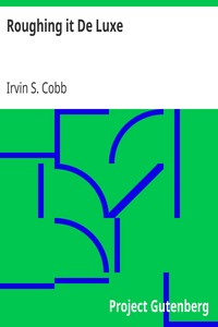 Roughing it De Luxe by Irvin S. (Irvin Shrewsbury) Cobb