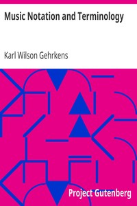 Music Notation and Terminology by Karl Wilson Gehrkens