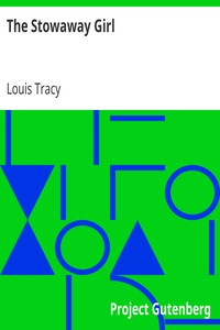The Stowaway Girl by Louis Tracy