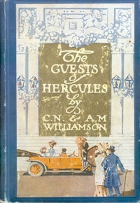 The guests of Hercules by C. N. (Charles Norris) Williamson