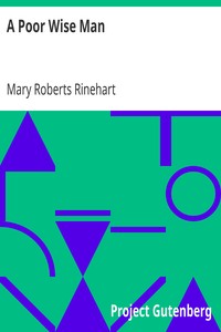 A Poor Wise Man by Mary Roberts Rinehart