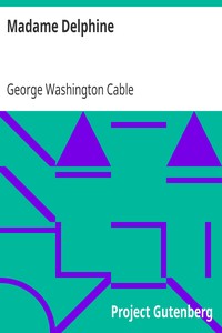 Madame Delphine by George Washington Cable