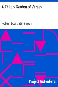 A Child's Garden of Verses by Robert Louis Stevenson