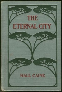 The Eternal City by Hall Caine