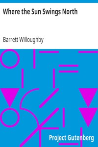 Where the Sun Swings North by Barrett Willoughby