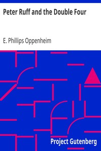 Peter Ruff and the Double Four by E. Phillips (Edward Phillips) Oppenheim