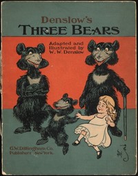 Denslow's Three Bears by W. W. (William Wallace) Denslow