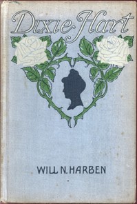 Dixie Hart by Will N. (Will Nathaniel) Harben