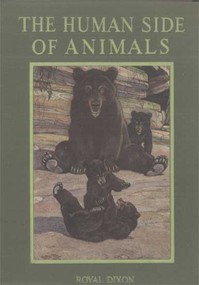 The Human Side of Animals by Royal Dixon