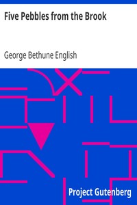 Five Pebbles from the Brook by George Bethune English