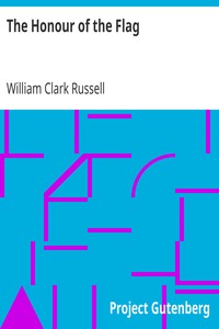 The Honour of the Flag by William Clark Russell