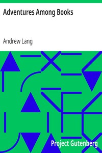 Adventures Among Books by Andrew Lang