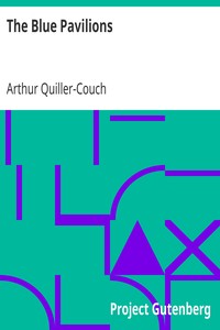 The Blue Pavilions by Arthur Quiller-Couch