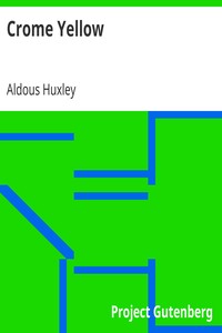 Crome Yellow by Aldous Huxley