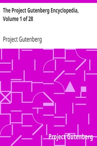 The Project Gutenberg Encyclopedia, Volume 1 of 28 by Project Gutenberg