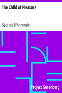 The Child of Pleasure by Gabriele D'Annunzio