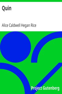 Quin by Alice Caldwell Hegan Rice