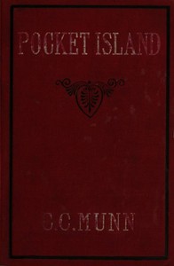 Pocket Island: A Story of Country Life in New England by Charles Clark Munn