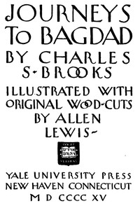 Journeys to Bagdad by Charles S. (Charles Stephen) Brooks