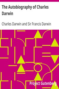 The Autobiography of Charles Darwin by Charles Darwin
