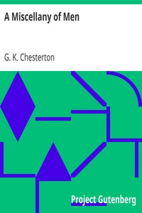 A Miscellany of Men by G. K. (Gilbert Keith) Chesterton
