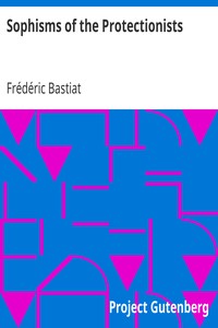 Sophisms of the Protectionists by Frédéric Bastiat