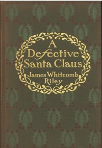 A Defective Santa Claus by James Whitcomb Riley