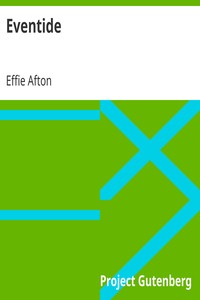 Eventide
A Series of Tales and Poems by Effie Afton
