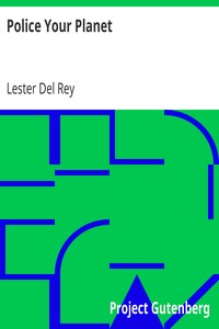 Police Your Planet by Lester Del Rey