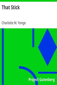 That Stick by Charlotte M. (Charlotte Mary) Yonge
