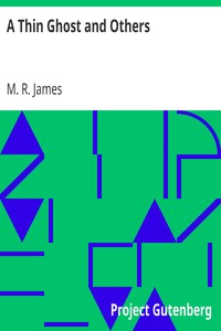 A Thin Ghost and Others by M. R. (Montague Rhodes) James