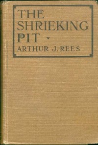 The Shrieking Pit by Arthur J. (Arthur John) Rees