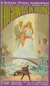 Highways in Hiding by George O. (George Oliver) Smith