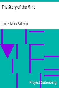 The Story of the Mind by James Mark Baldwin