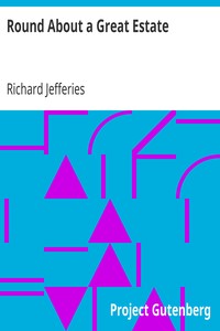 Round About a Great Estate by Richard Jefferies