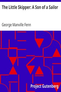 The Little Skipper: A Son of a Sailor by George Manville Fenn