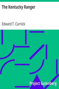 The Kentucky Ranger by Edward T. Curnick