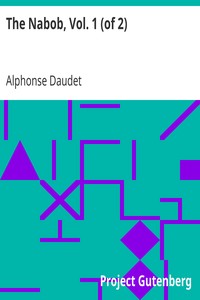 The Nabob, Vol. 1 (of 2) by Alphonse Daudet