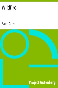 Wildfire by Zane Grey