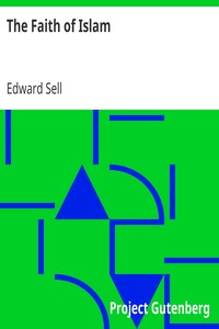 The Faith of Islam by Edward Sell