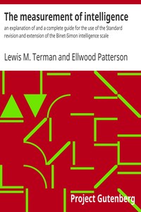 The measurement of intelligence : $b an explanation of and a complete guide for the use of the Standard revision and extension of the Binet-Simon intelligence scale by Lewis M. (Lewis Madison) Terman