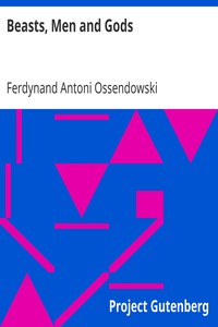 Beasts, Men and Gods by Ferdynand Antoni Ossendowski