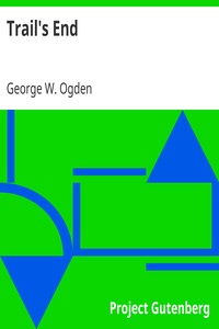 Trail's End by George W. (George Washington) Ogden