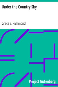 Under the Country Sky by Grace S. (Grace Smith) Richmond