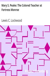 Mary S. Peake: The Colored Teacher at Fortress Monroe by Lewis C. (Lewis Conger) Lockwood